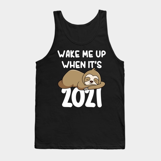 Wake Me Up When It's 2021 Funny Napping Sloth In Quarantine Tank Top by Daytone